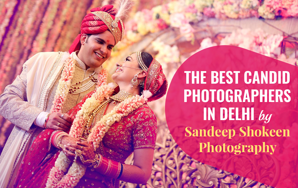 best candid photographers in Delhi