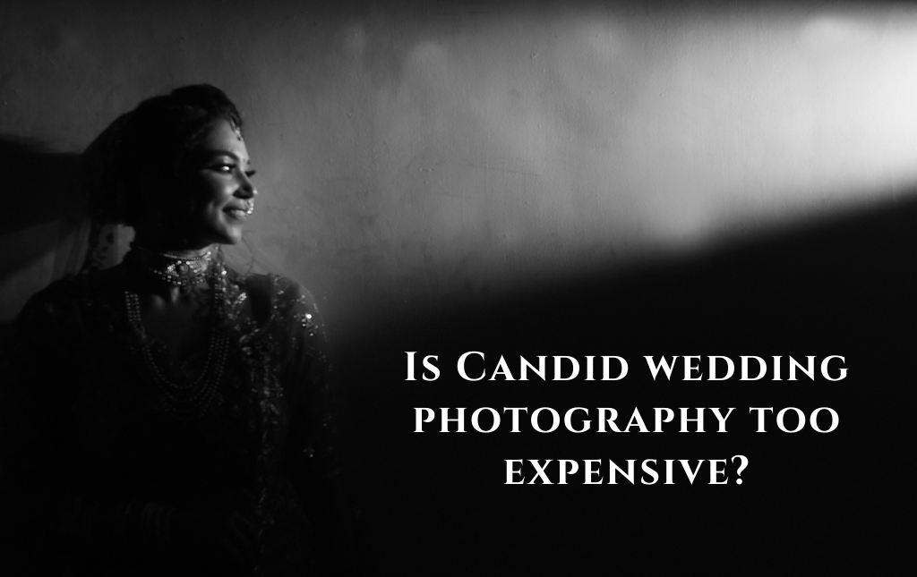 Is Candid wedding photography too expensive?